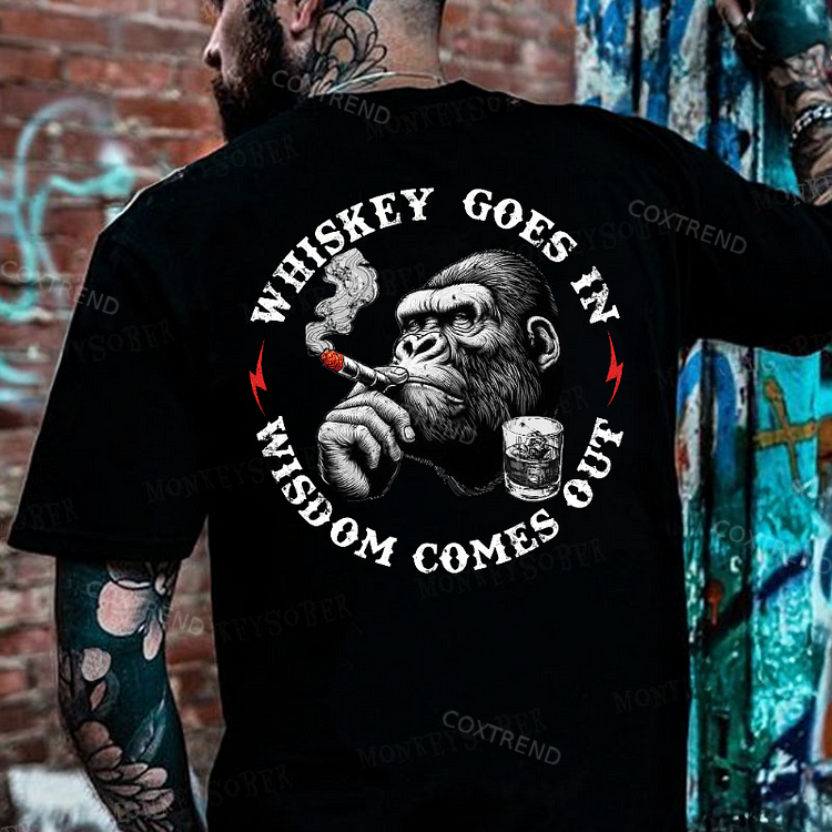 Whiskey Goes In Wisdom Comes Out Monkey T-shirt