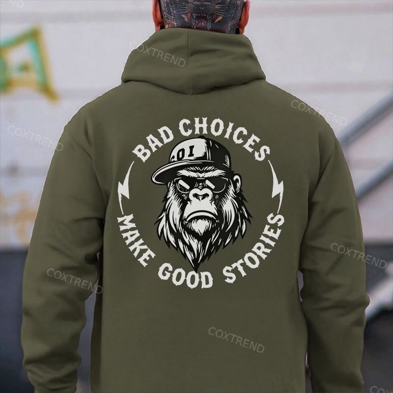 Bad Choices Make Good Stories Printed Men's Hoodie