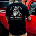 Of Course I Talk To Myself Sometimes I Need Expert Advice Monkey T-shirt