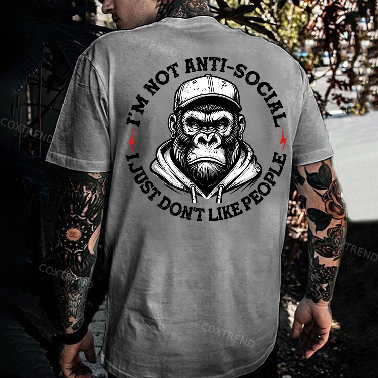 I'm Not Anti-Social I Just Don't Like People Printed Men's T-shirt