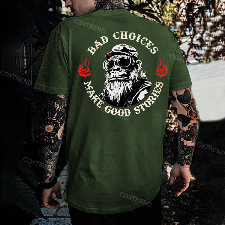 Bad Choices Make Good Stories T-shirt