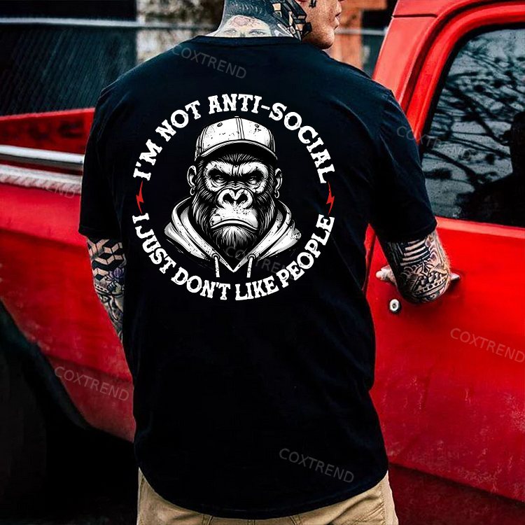 I'm Not Anti-Social I Just Don't Like People Printed Men's T-shirt