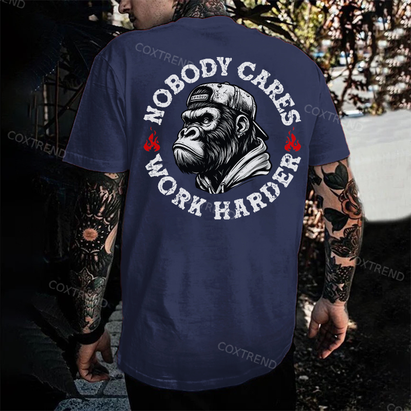 Nobody Cares Work Harder T-shirt