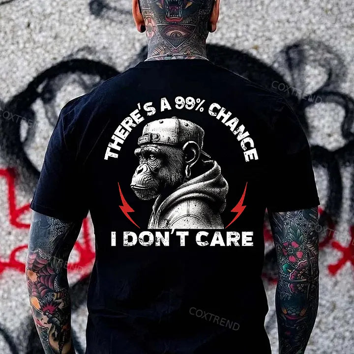 There's A 99% Chance I Don't Care Monkey T-shirt