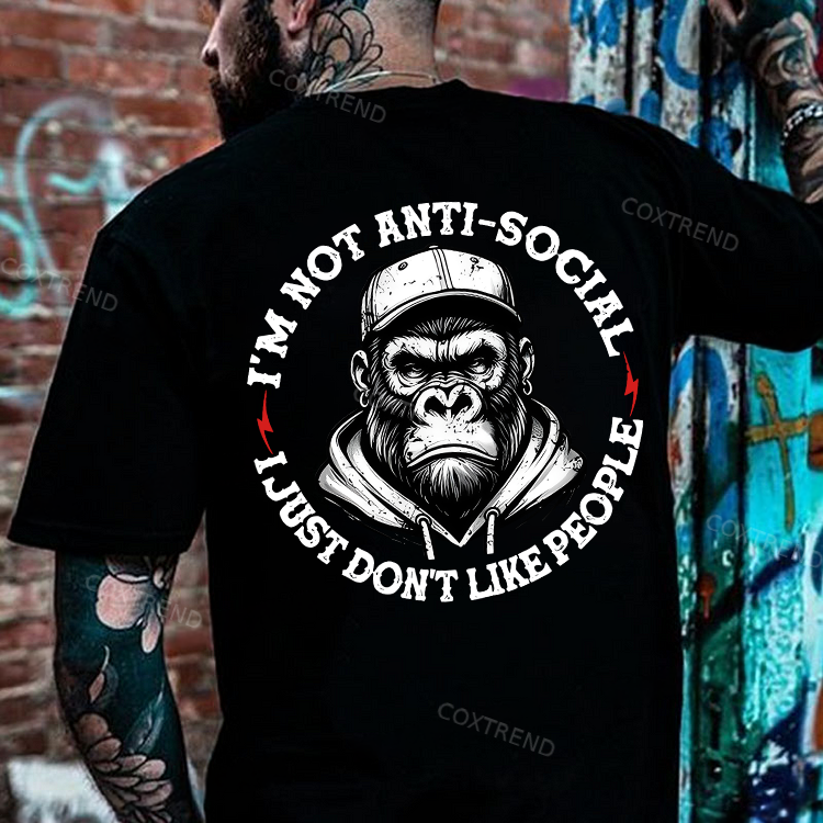 I'm Not Anti-Social I Just Don't Like People Printed Men's T-shirt