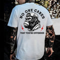 No One Cares That You're Offended Monkey T-shirt
