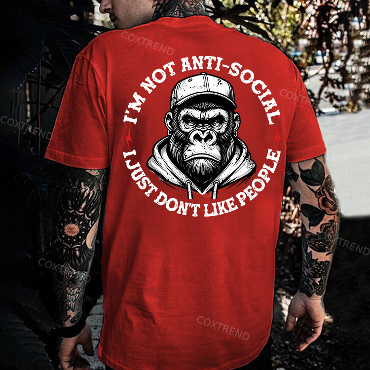 I'm Not Anti-Social I Just Don't Like People Printed Men's T-shirt
