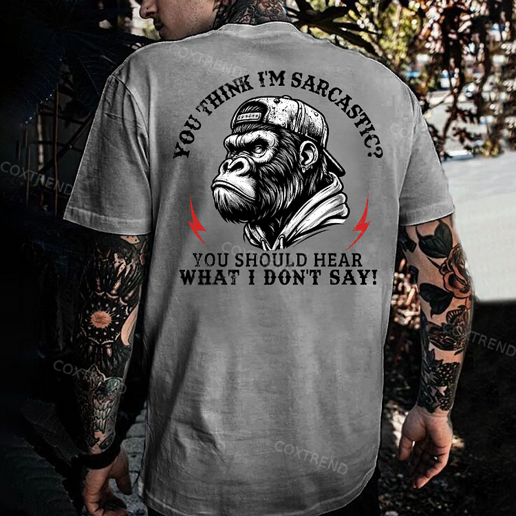 You Think I'm Sarcastic? Men's T-shirt
