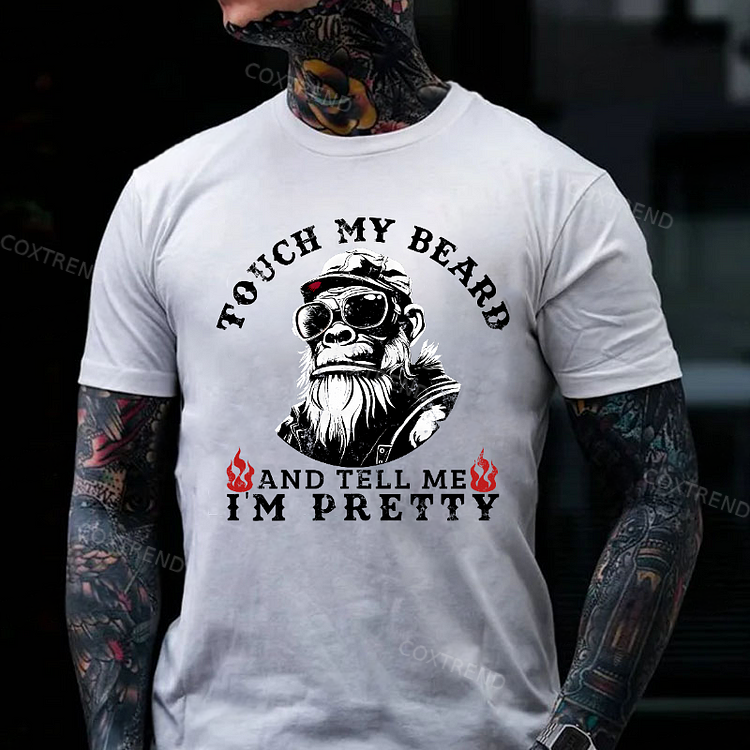 Touch My Beard And Tell Me I'm Pretty Monkey T-shirt