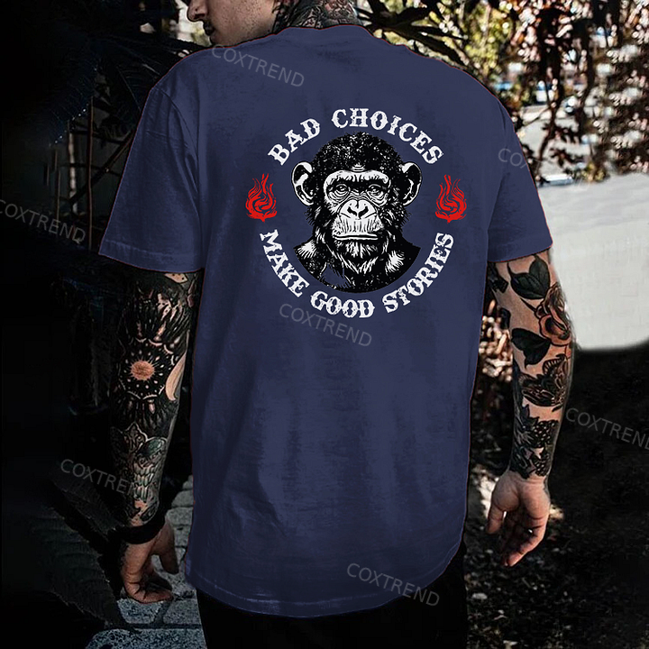 Bad Choices Make Good Stories Men's T-shirt
