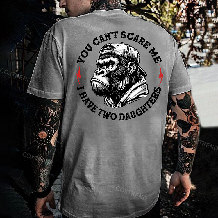 You Can't Scare Me I Have Two Daughters Printed Men's T-shirt