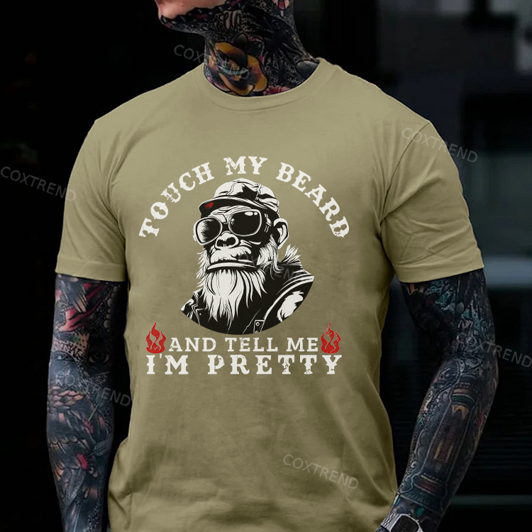 Touch My Beard And Tell Me I'm Pretty Monkey T-shirt