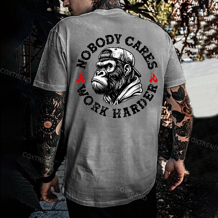 Nobody Cares Work Harder T-shirt