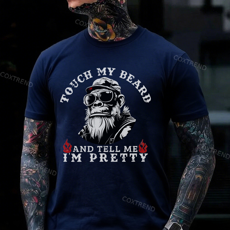 Touch My Beard And Tell Me I'm Pretty Monkey T-shirt