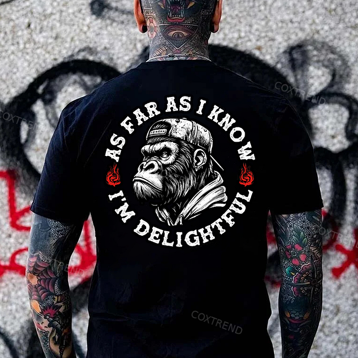 As Far As I Know I'm Delightful Men's T-shirt