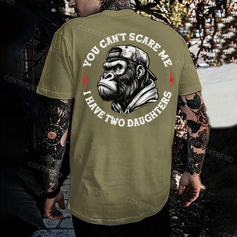 You Can't Scare Me I Have Two Daughters Printed Men's T-shirt