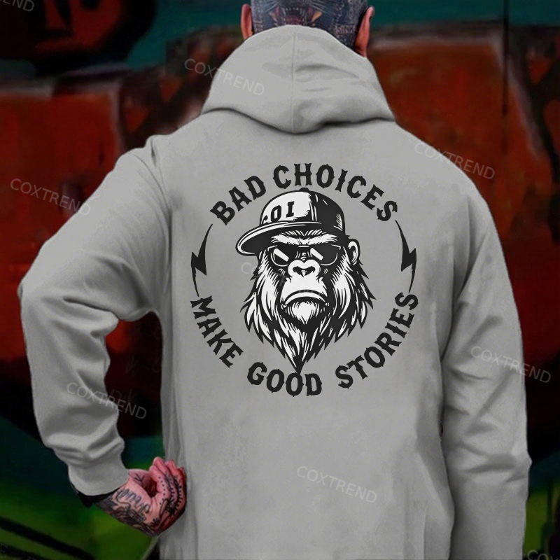 Bad Choices Make Good Stories Printed Men's Hoodie