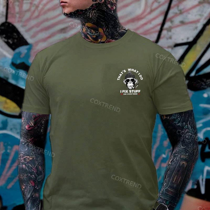That's What I Do I Fix Stuff And I Know Things Printed Men's T-shirt
