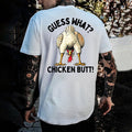 Guess What? Chicken Butt Printed Men's T-shirt