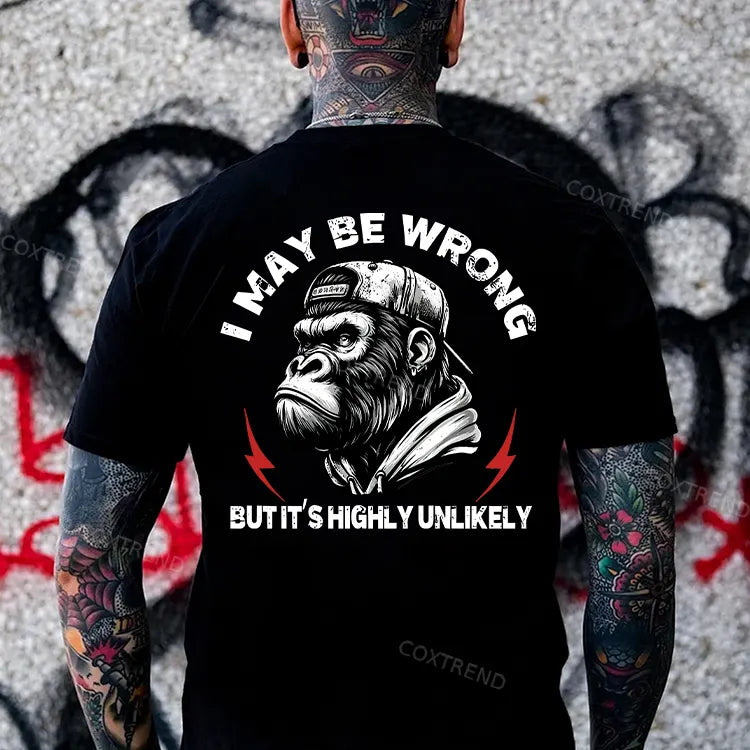 I May Be Wrong But It's Highly Unlikely Printed Men's T-shirt