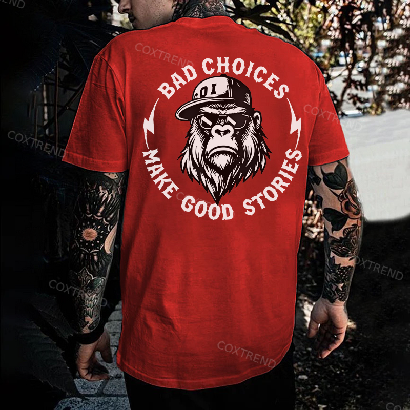 Bad Choices Make Good Stories Printed Men's T-shirt