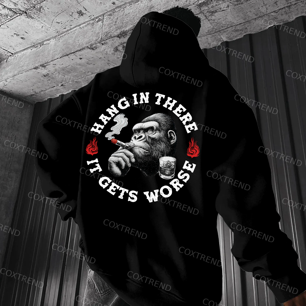 Hang In There It Gets Worse Printed Men's Hoodie