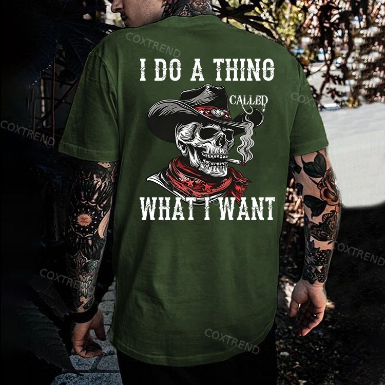 I Do A Thing Called What I Want Printed Men's T-shirt