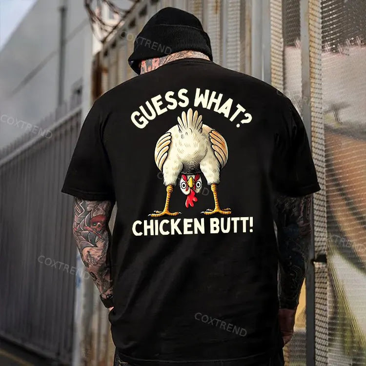 Guess What? Chicken Butt Printed Men's T-shirt