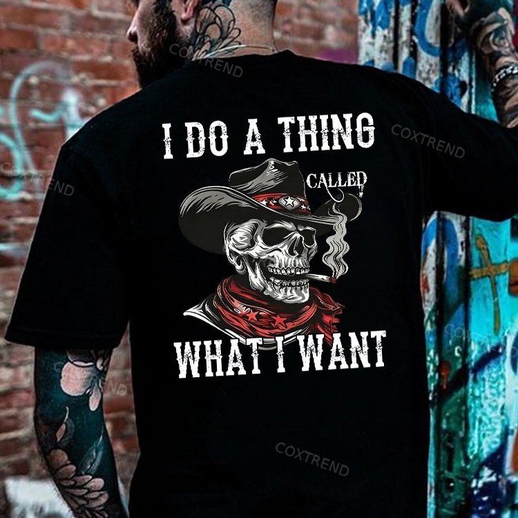 I Do A Thing Called What I Want Printed Men's T-shirt