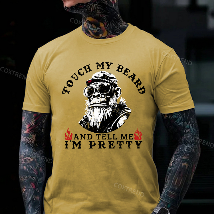 Touch My Beard And Tell Me I'm Pretty Monkey T-shirt