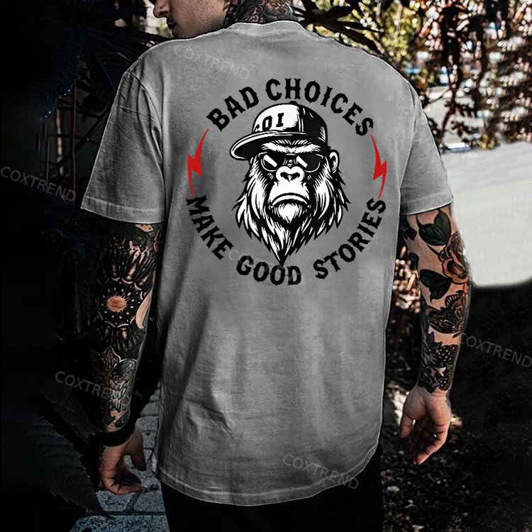 Bad Choices Make Good Stories Printed Men's T-shirt