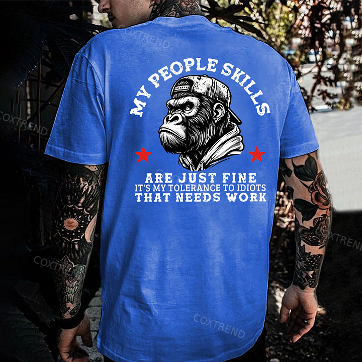 My People Skills Are Just Fine It's My Tolerance To Idiots That Needs Work Printed Men's T-shirt