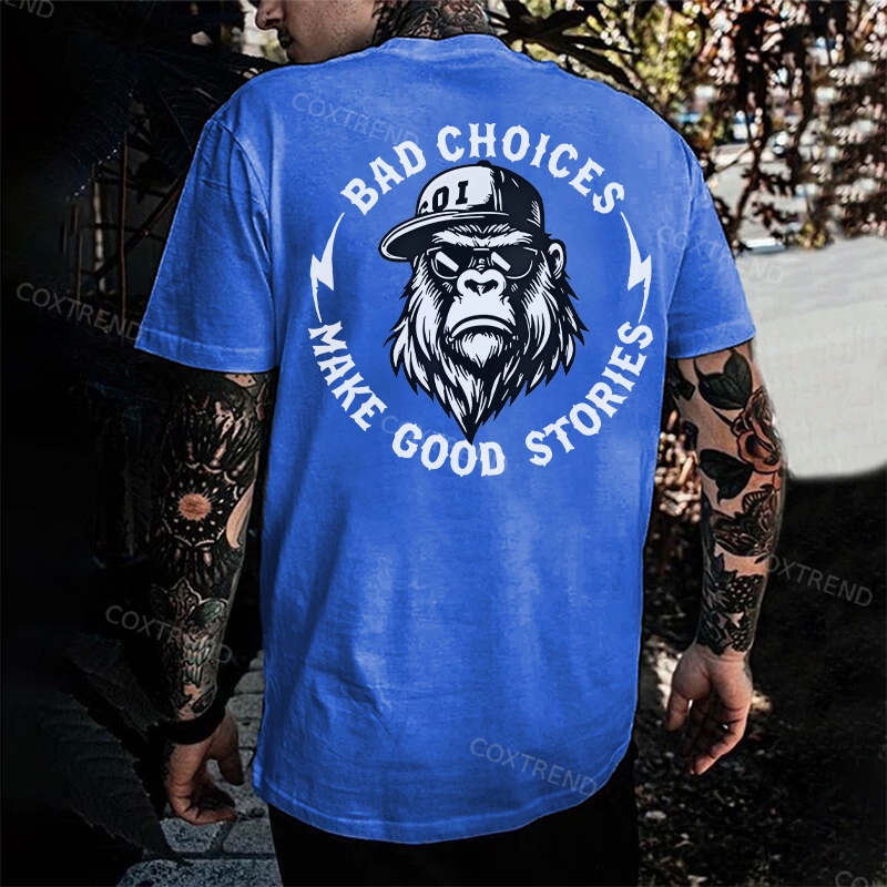 Bad Choices Make Good Stories Printed Men's T-shirt