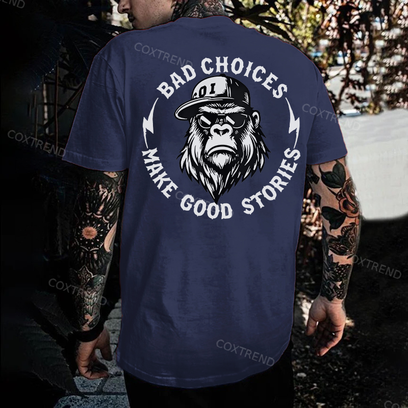 Bad Choices Make Good Stories Printed Men's T-shirt