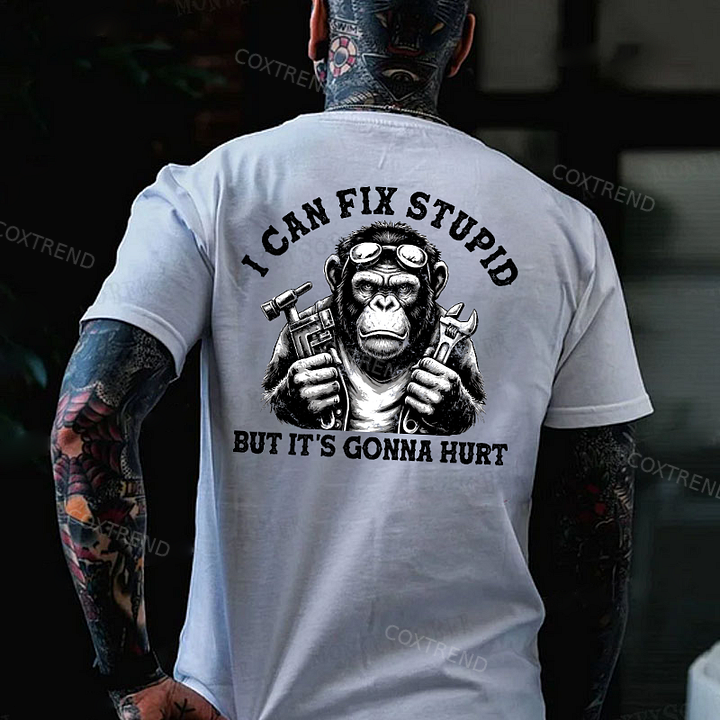 I Can Fix Stupid But It's Gonna Hurt Printed Men's T-shirt