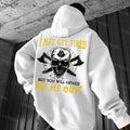 I May Get Tired But You Will Never See Me Quit Skull Printed Men's Hoodie