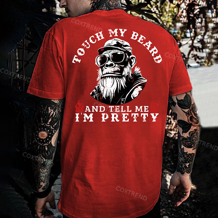 Touch My Beard And Tell Me I'm Pretty Monkey T-shirt