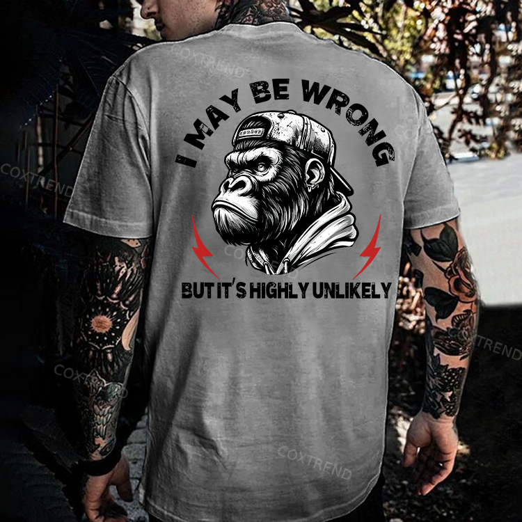 I May Be Wrong But It's Highly Unlikely Printed Men's T-shirt