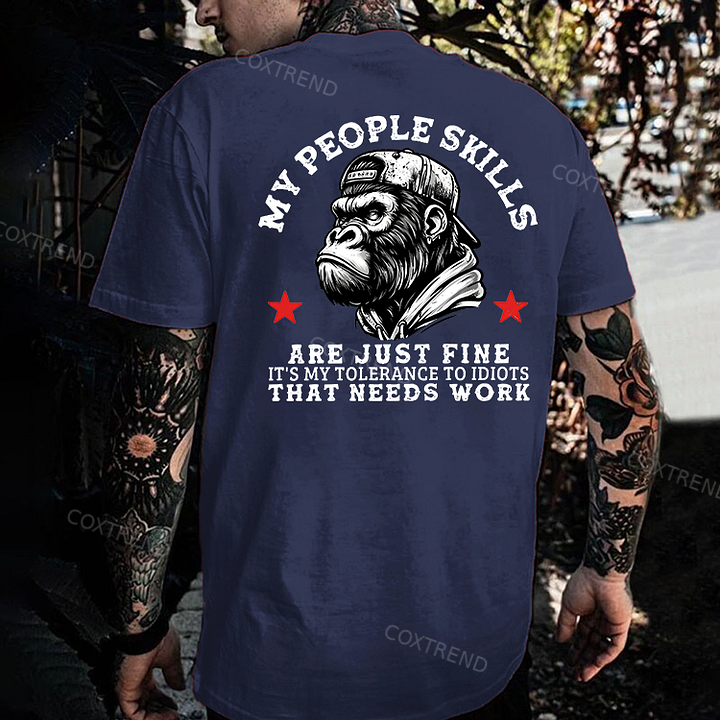 My People Skills Are Just Fine It's My Tolerance To Idiots That Needs Work Printed Men's T-shirt