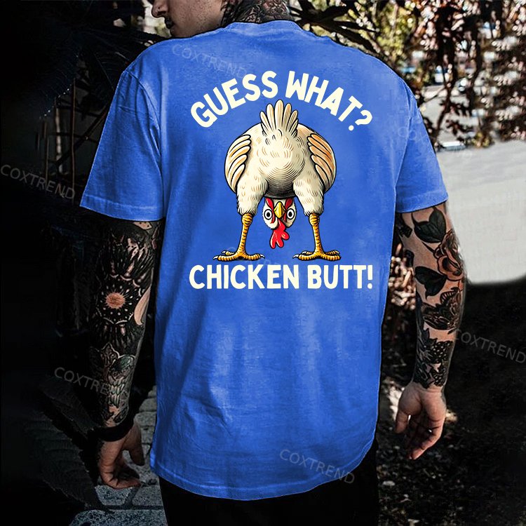 Guess What? Chicken Butt Printed Men's T-shirt