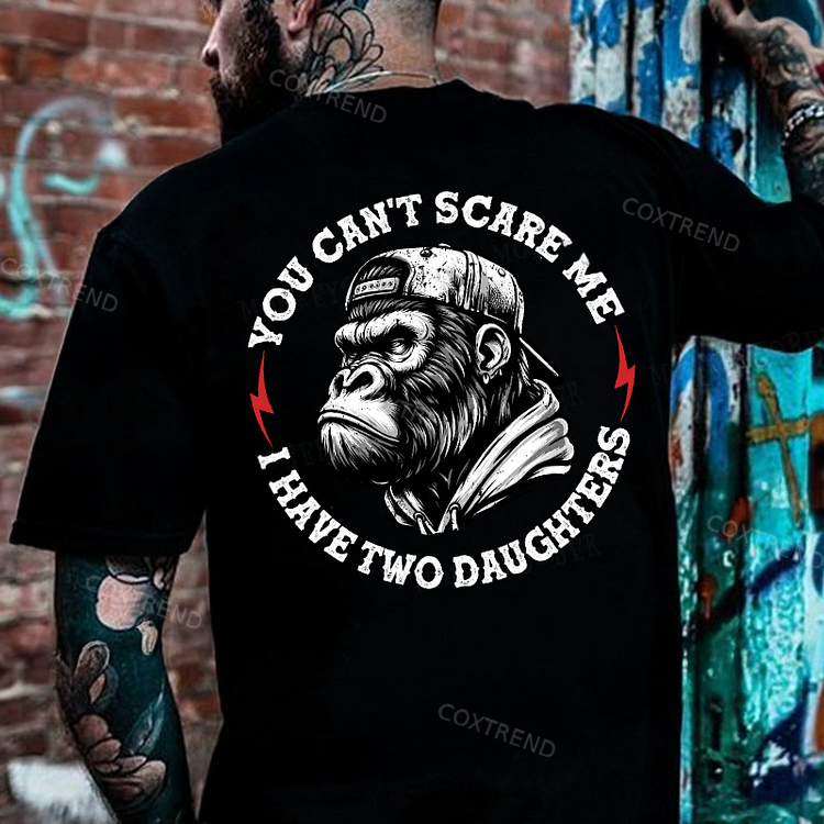 You Can't Scare Me I Have Two Daughters Printed Men's T-shirt