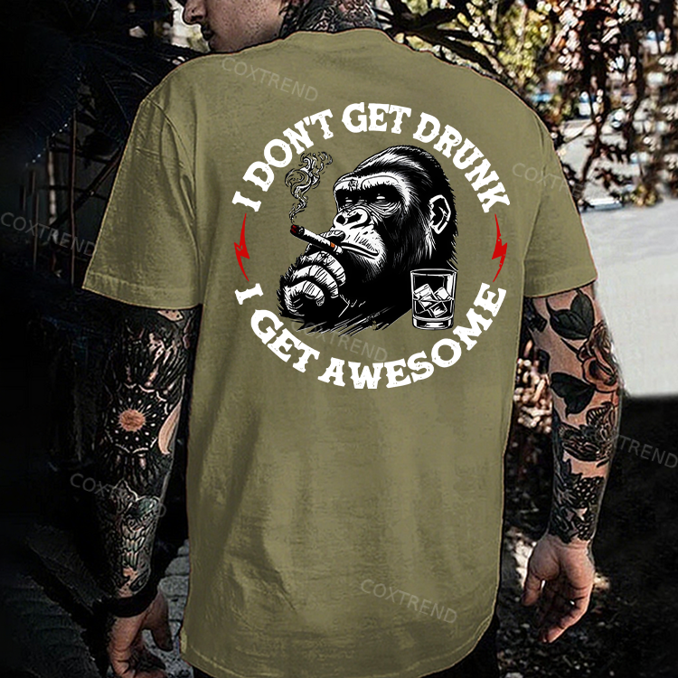 I Don't Get Drunk I Get Awesome Printed Men's T-shirt
