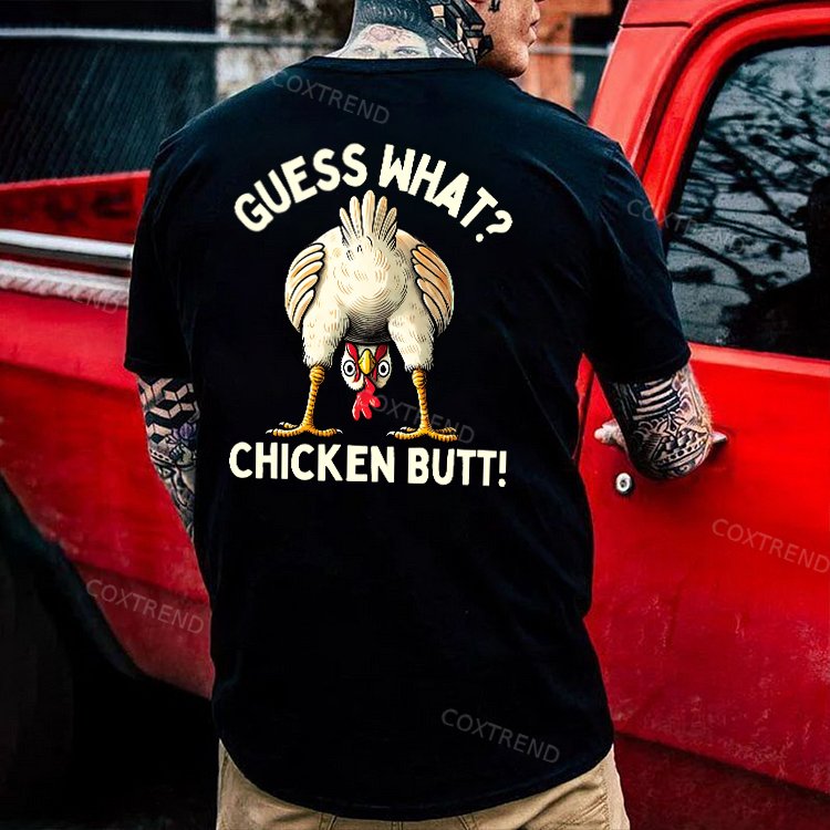 Guess What? Chicken Butt Printed Men's T-shirt