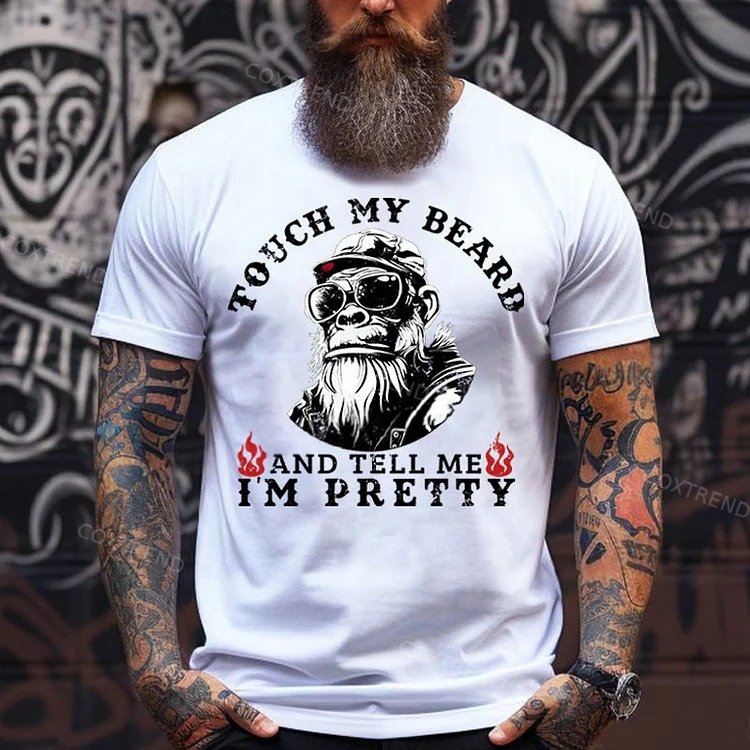 Touch My Beard And Tell Me I'm Pretty Monkey T-shirt