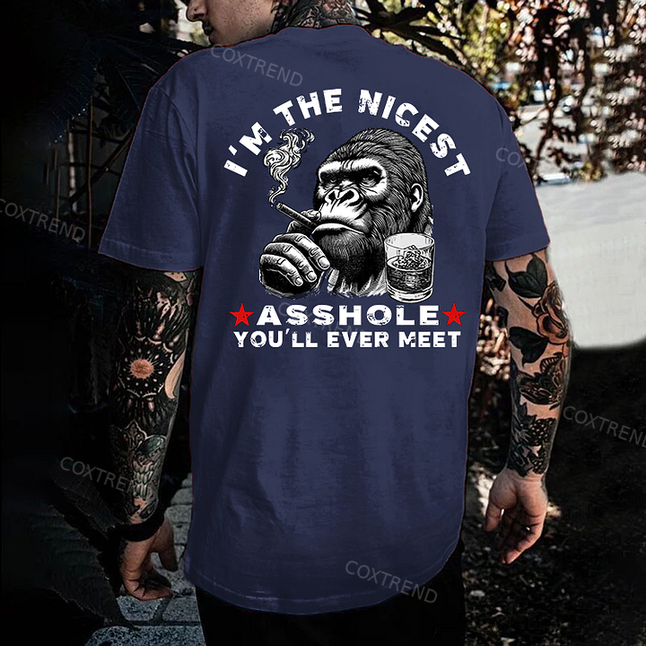 I'm The Nicest Asshole You'll Ever Meet T-shirt