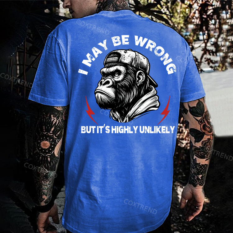 I May Be Wrong But It's Highly Unlikely Printed Men's T-shirt