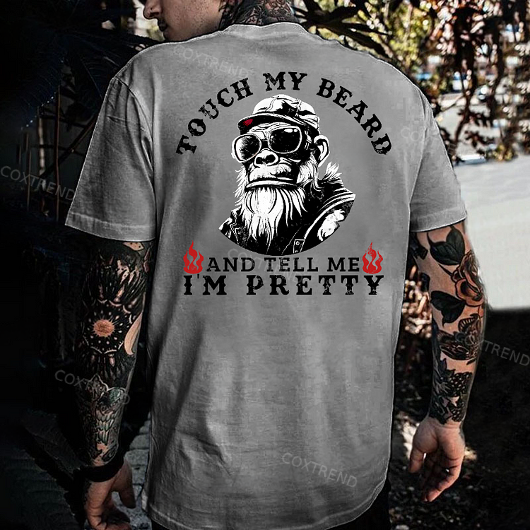Touch My Beard And Tell Me I'm Pretty Monkey T-shirt
