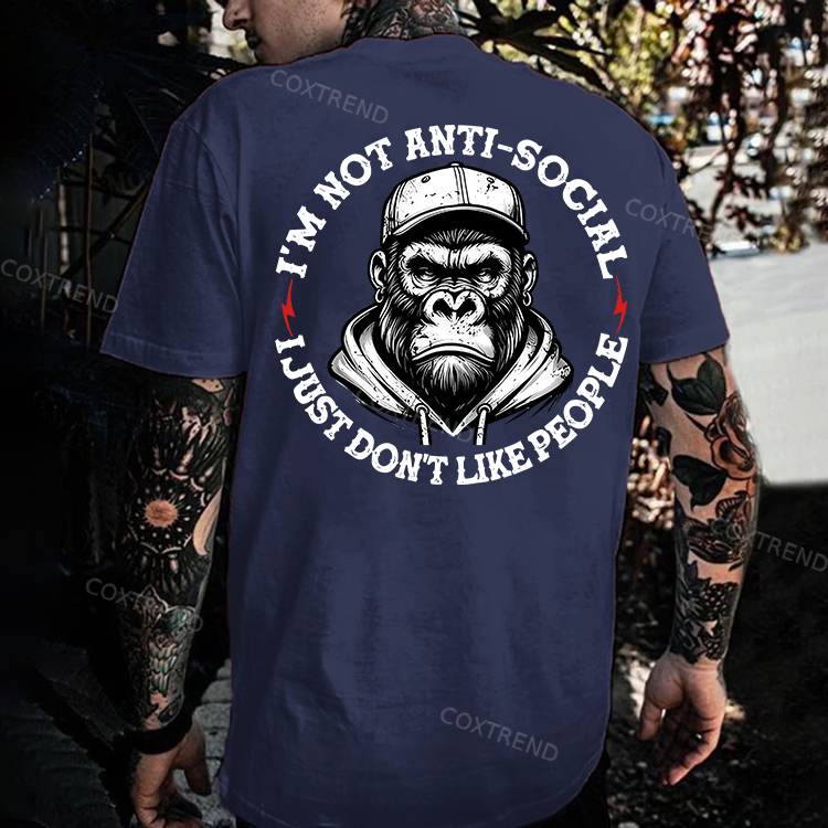 I'm Not Anti-Social I Just Don't Like People Printed Men's T-shirt