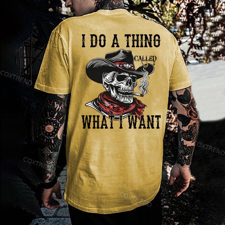 I Do A Thing Called What I Want Printed Men's T-shirt