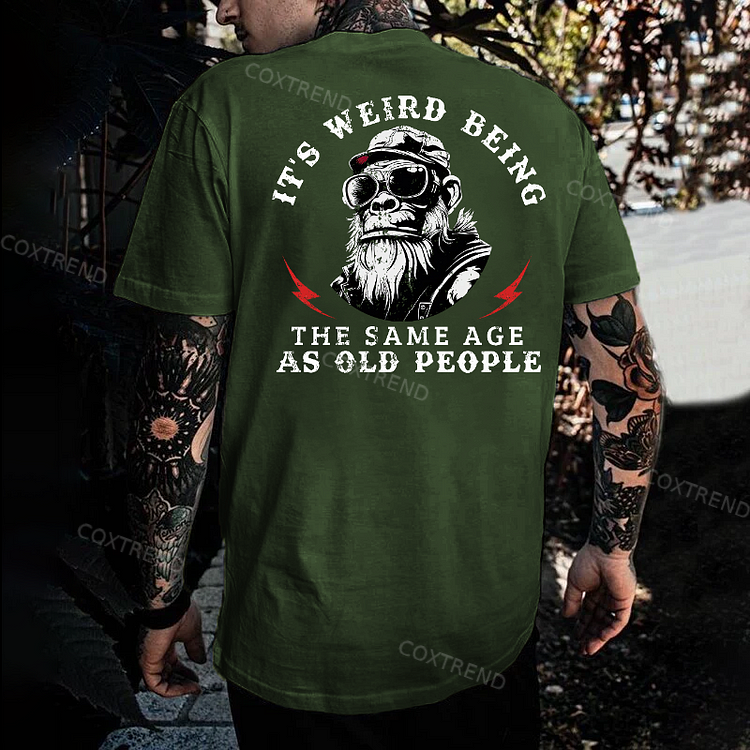 It's Weird Being The Same Age As Old People Men's T-shirt